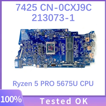 CN-0CXJ9C 0CXJ9C CXJ9C 213073-1 Pagrindinė plokštė DELL 7425 nešiojamojo kompiuterio pagrindinei plokštei su Ryzen 5 PRO 5675U procesoriumi 100% visiškai gerai veikia