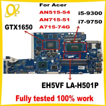 EH5VF LA-H501P Pagrindinė plokštė Acer AN515-54 AN715-51 A715-74G nešiojamojo kompiuterio pagrindinė plokštė i5-9300 i7-9750 CPU GTX1650 DDR4 Visiškai išbandyta