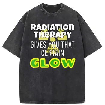 Funny Radiation Therapy Glow Men Joke marškinėliai Aukščiausios kokybės gimtadienio dovanos marškinėliai Unisex džemperiai ilgomis rankovėmis 2023 Fashion Tshirt