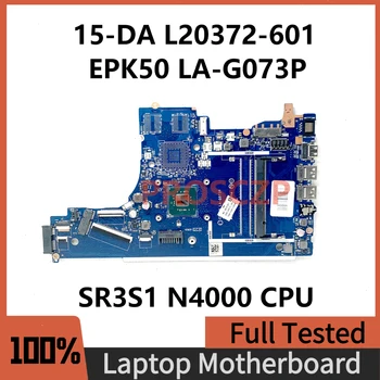 L20372-601 L20372-501 L20372-001 HP 15-DA 15T-DA nešiojamojo kompiuterio pagrindinei plokštei EPK50 LA-G073P su SR3S1 N4000 CPU DDR4 100% išbandyta gerai