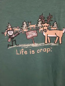 Life Is Crap Large Mens Green Graphic Logo Short Sleeve Tshirt Hunting Deer