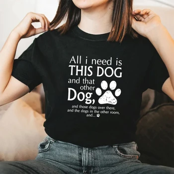Vintage Dog Mom marškinėliai Dog Mama Tshirt Pet Lover Gift Need Is This Dog Tee Women Graphic T Shirts Casual Tops Women Clothes